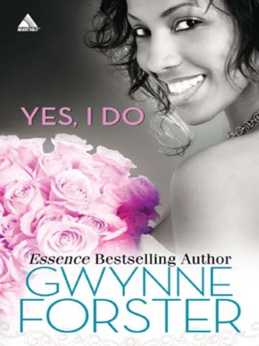 Title details for Yes, I Do by Gwynne Forster - Available